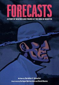 Cover image for Forecasts: A Story of Weather and Finance at the Edge of Disaster