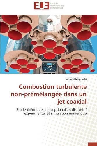 Cover image for Combustion Turbulente Non-Pr m lang e Dans Un Jet Coaxial