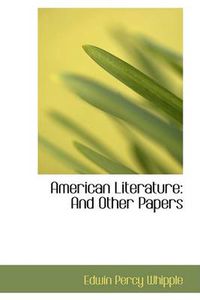 Cover image for American Literature: And Other Papers