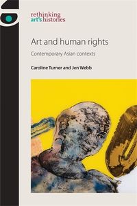 Cover image for Art and Human Rights: Contemporary Asian Contexts