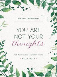 Cover image for Mindful in Minutes: You Are Not Your Thoughts