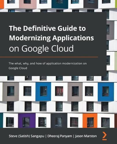 Cover image for The Definitive Guide to Modernizing Applications on Google Cloud: The what, why, and how of application modernization on Google Cloud