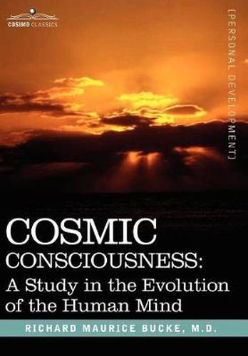 Cover image for Cosmic Consciousness: A Study in the Evolution of the Human Mind