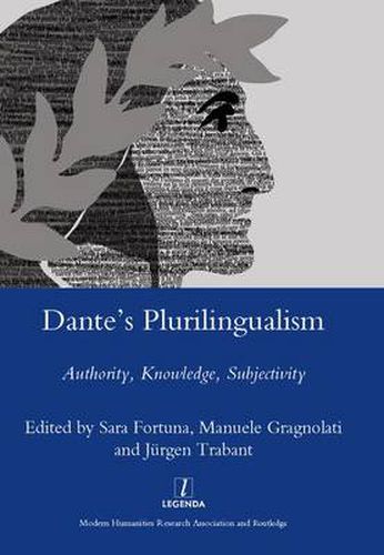 Cover image for Dante's Plurilingualism: Authority, Knowledge, Subjectivity