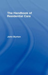 Cover image for The Handbook of Residential Care