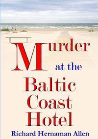 Cover image for Murder at the Baltic Coast Hotel