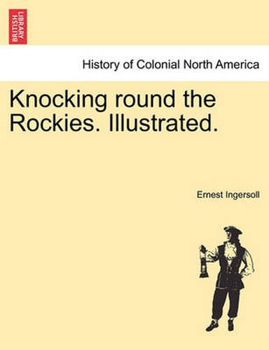 Cover image for Knocking Round the Rockies. Illustrated.