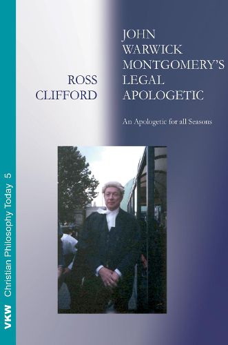 John Warwick Montgomery's Legal Apologetic: An Apologetic for All Seasons