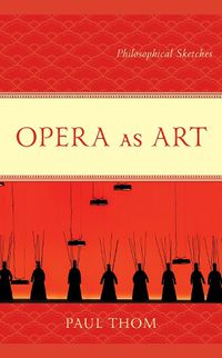 Cover image for Opera as Art: Philosophical Sketches