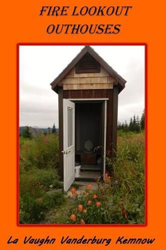 Cover image for Fire Lookout Outhouses