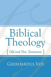 Cover image for Biblical Theology: Old and New Testaments