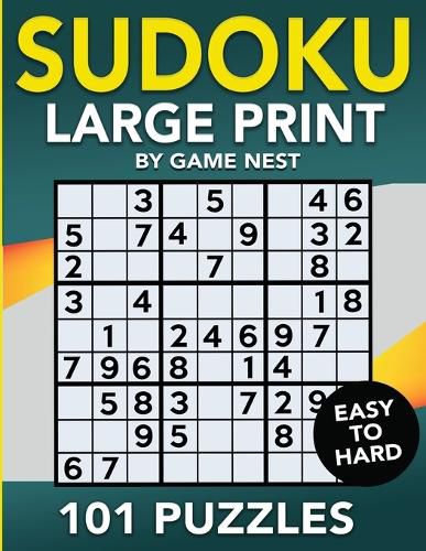Cover image for Sudoku Large Print 101 Puzzles Easy to Hard: One Puzzle Per Page - Easy, Medium, and Hard Large Print Puzzle Book For Adults