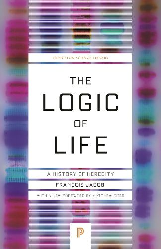 Cover image for The Logic of Life: A History of Heredity