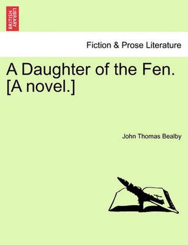 Cover image for A Daughter of the Fen. [A Novel.]