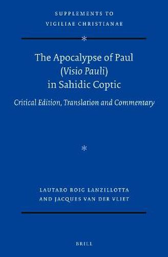 Cover image for The Apocalypse of Paul (Visio Pauli) in Sahidic Coptic: Critical Edition, Translation and Commentary