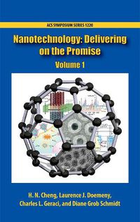 Cover image for Nanotechnology: Delivering on the Promise, Volume 1