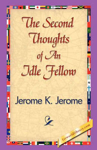 Cover image for The Second Thoughts of an Idle Fellow