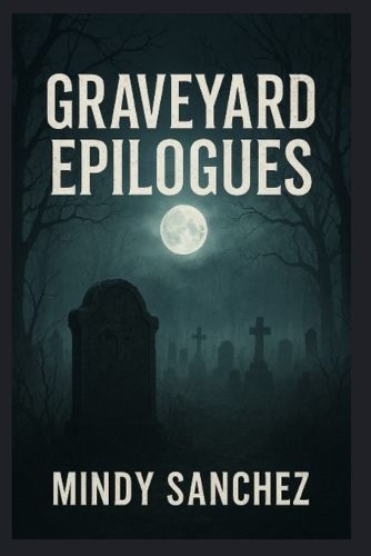 Cover image for Graveyard Epilogues