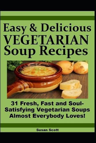 Cover image for Fresh and Fast SOUPS MADE EASY