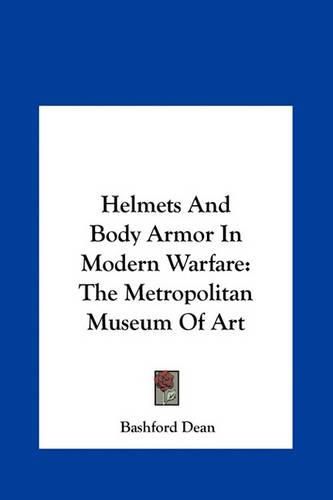 Helmets and Body Armor in Modern Warfare: The Metropolitan Museum of Art