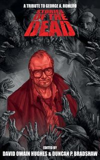 Cover image for Stories of the Dead: A Tribute to George A. Romero