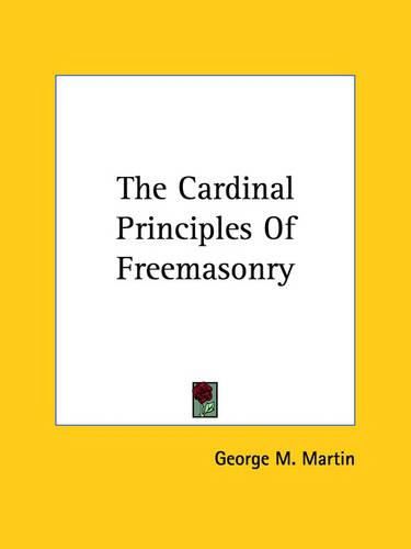 Cover image for The Cardinal Principles of Freemasonry