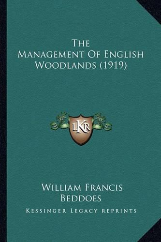 Cover image for The Management of English Woodlands (1919)