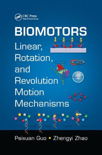 Cover image for Biomotors: Linear, Rotation, and Revolution Motion Mechanisms: Linear, Rotation, and Revolution Motion Mechanisms
