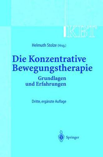 Kbt - Die Konzentrative Bewegungstherapie: Grundlagen Und Erfahrungen