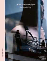 Cover image for Anastasia Samoylova: Image Cities