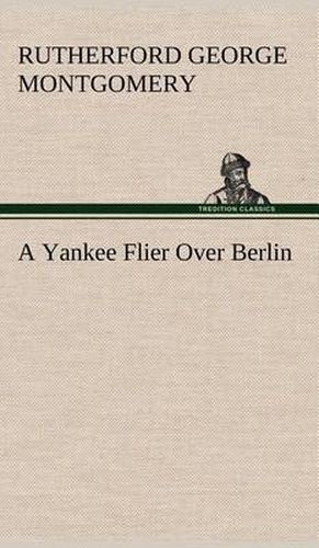 Cover image for A Yankee Flier Over Berlin