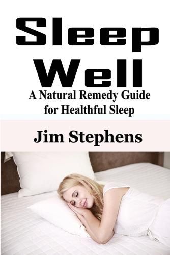 Cover image for Sleep Well: A Natural Remedy Guide for Healthful Sleep