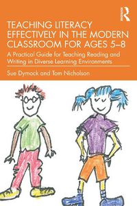 Cover image for Teaching Literacy Effectively in the Modern Classroom for Ages 5-8