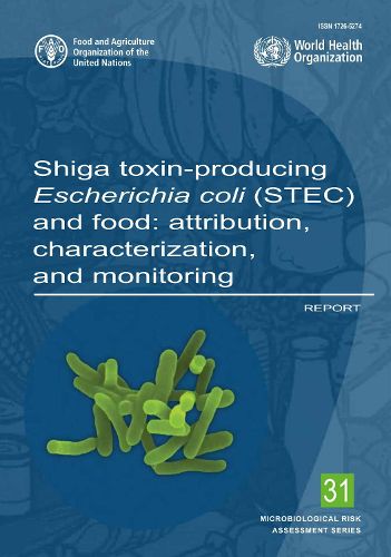 Shiga toxin-producing Escherichia coli (STEC) and food: Attribution, characterization and monitoring