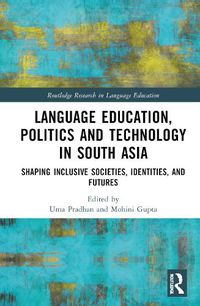 Cover image for Language Education, Politics and Technology in South Asia