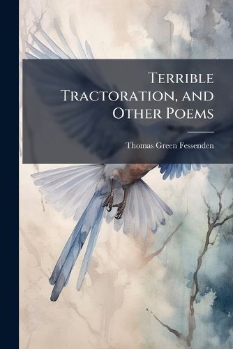 Cover image for Terrible Tractoration, and Other Poems