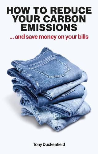 Cover image for How to Reduce Your Carbon Emissions: ... and Save Money on Your Bills