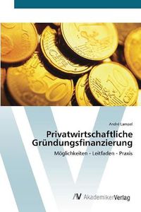 Cover image for Privatwirtschaftliche Grundungsfinanzierung