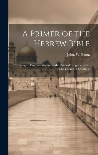 Cover image for A Primer of the Hebrew Bible