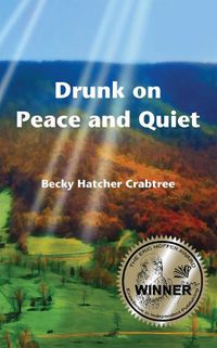 Cover image for Drunk on Peace and Quiet