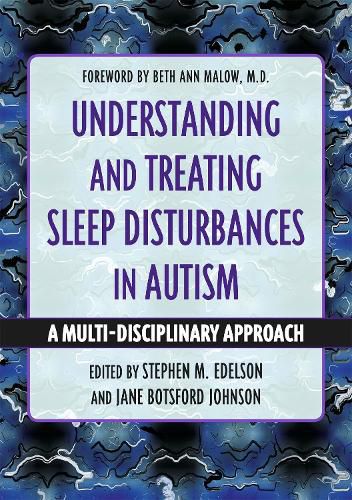 Understanding and Treating Sleep Disturbances in Autism: A Multi-Disciplinary Approach