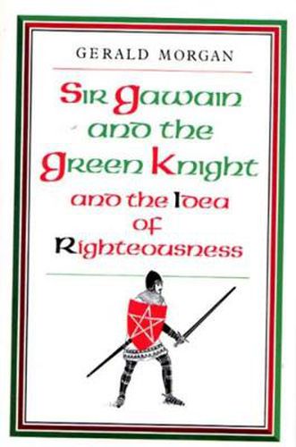 Sir Gawain and the Green Knight  and the Idea of Righteousness