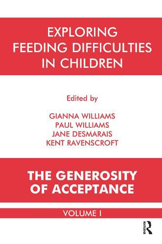Cover image for Exploring Feeding Difficulties in Children: The Generosity of Acceptance