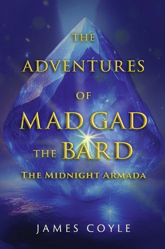 The Adventures of Mad Gad the Bard the Midnight Armada