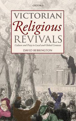 Cover image for Victorian Religious Revivals: Culture and Piety in Local and Global Contexts