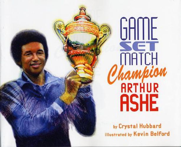 Cover image for Game, Set, Match Champion Arthur Ashe