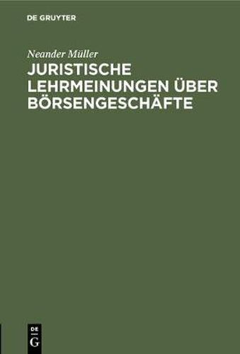 Cover image for Juristische Lehrmeinungen uber Boersengeschafte