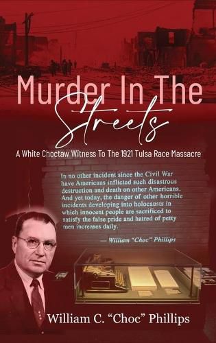 Murder In The Streets: A White Choctaw Witness To The 1921 Tulsa Race Massacre