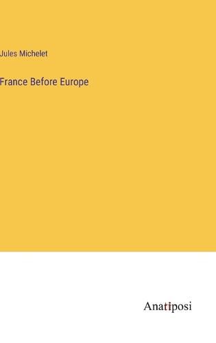 Cover image for France Before Europe