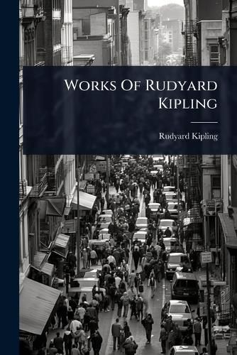 Cover image for Works Of Rudyard Kipling